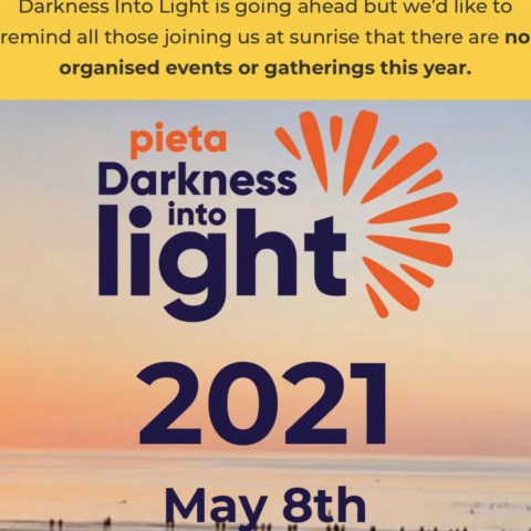 Darkness into Light May 8th 2021